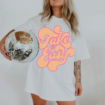 Take It Easy -  Comfort Colors Tee