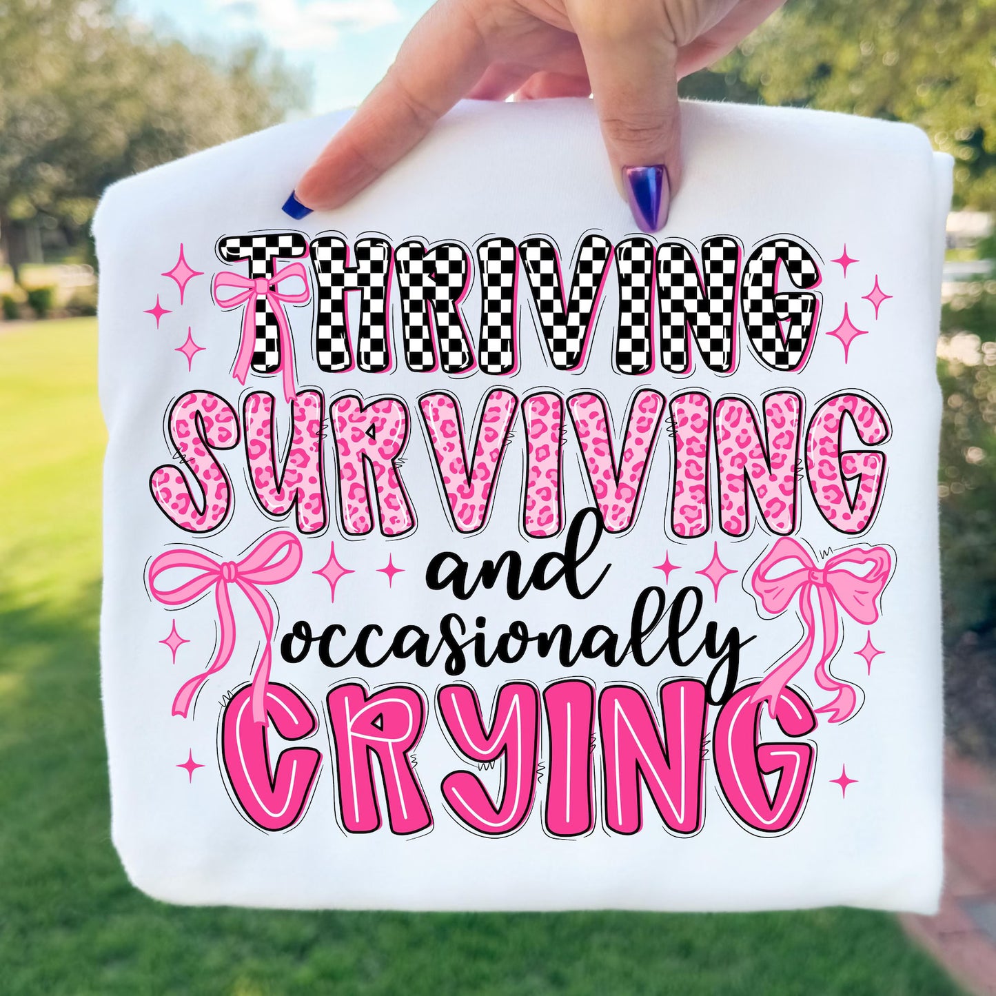 Thriving, Surviving and Occasionally Crying - Comfort Colors Tee