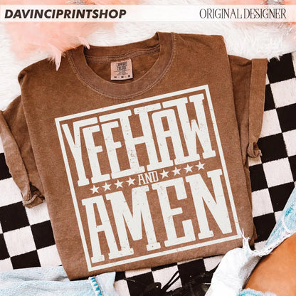 Yeehaw and Amen -  Comfort Colors Tee