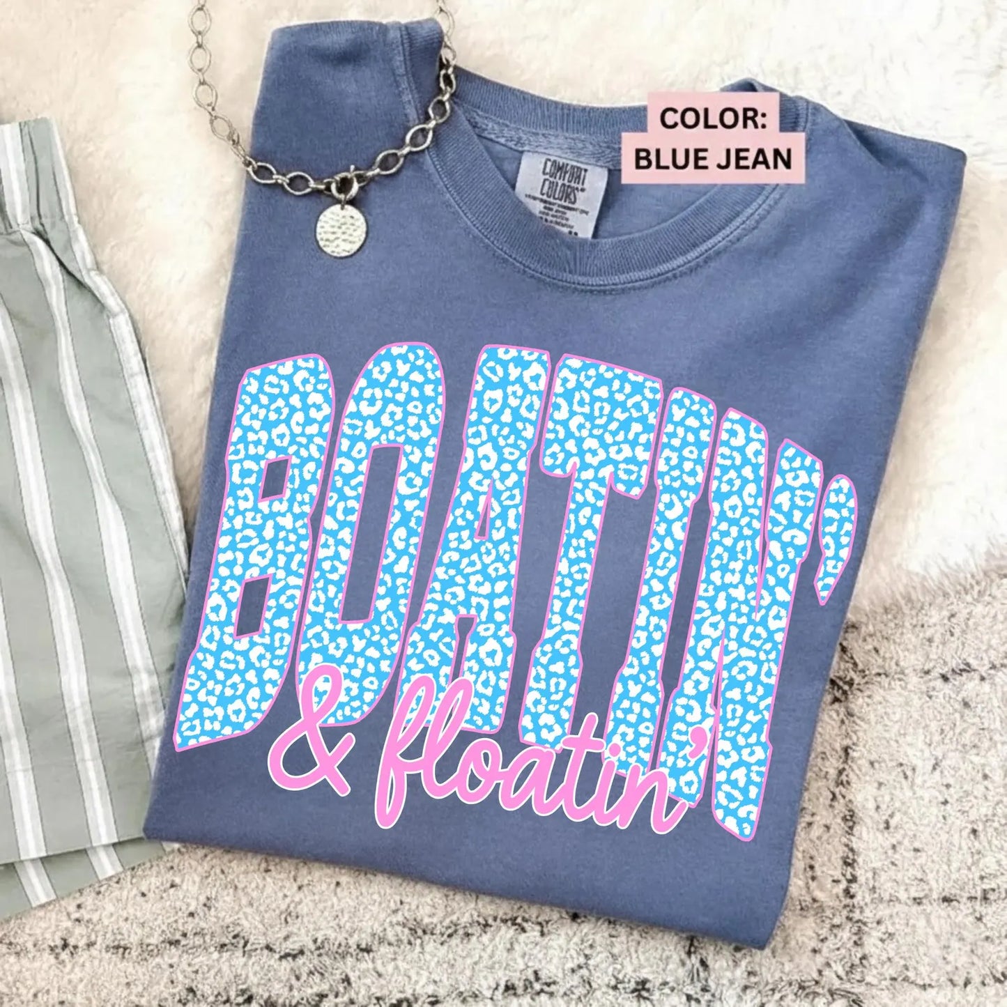 Boatin and Floatin -  Comfort Colors Tee