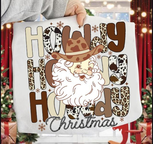 Howdy Howdy Howdy -  Crewneck, Hoodie, or T-Shirt